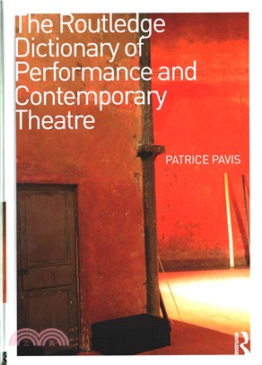 The Routledge dictionary of performance and contemporary theatre /