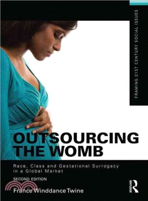 Outsourcing the Womb ─ Race, Class, and Gestational Surrogacy in a Global Market