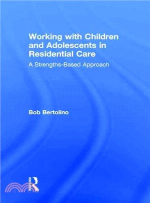 Working With Children and Adolescents in Residential Care ─ A Strengths-Based Approach