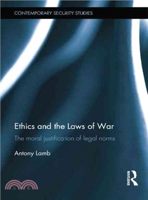 Ethics and the Laws of War ─ The Moral Justification of Legal Norms