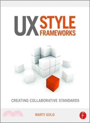 UX Style Frameworks ─ Creating Collaborative Standards