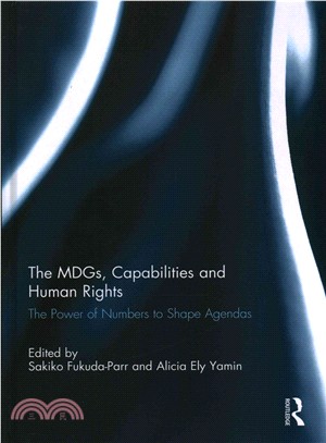 The MDGs, Capabilities and Human Rights ─ The Power of Numbers to Shape Agendas