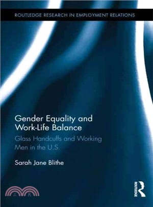 Gender Equality and Work-Life Balance ─ Glass Handcuffs and Working Men in the U.S.