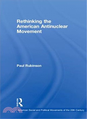 Rethinking the American Antinuclear Movement