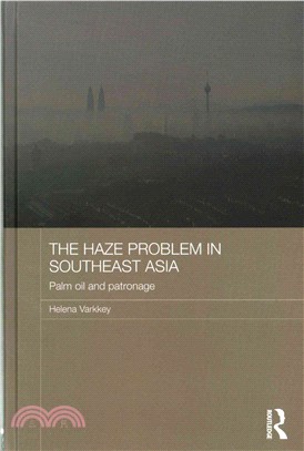 The Haze Problem in Southeast Asia ─ Palm Oil and Patronage