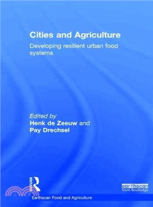 Cities and Agriculture ─ Developing resilient urban food systems