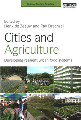 Cities and agriculture : developing resilient urban food systems /