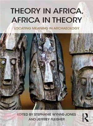 Theory in Africa, Africa in Theory ─ Locating Meaning in Archaeology
