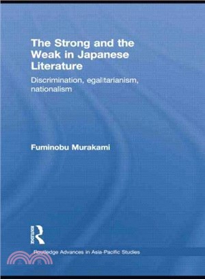 The Strong and the Weak in Japanese Literature ─ Discrimination, Egalitarianism, Nationalism