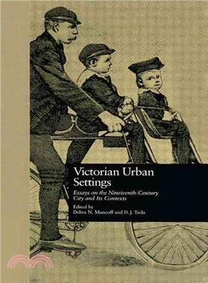 Victorian Urban Settings ― Essays on the Nineteenth-century City and Its Contexts