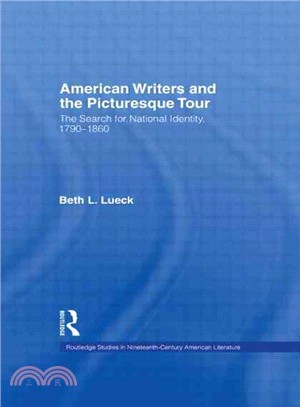 American Writers and the Picturesque Tour ─ The Search for National Identity, 1790-1860