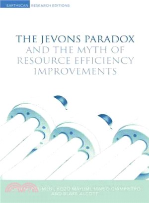 The Jevons Paradox and the Myth of Resource Efficiency Improvements