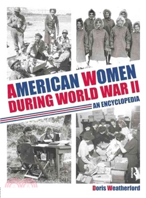 American Women During World War II ─ An Encyclopedia