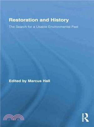 Restoration and History ─ The Search for a Usable Environmental Past