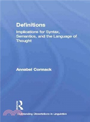 Definitions ─ Implications for Syntax, Semantics, and the Language of Thought