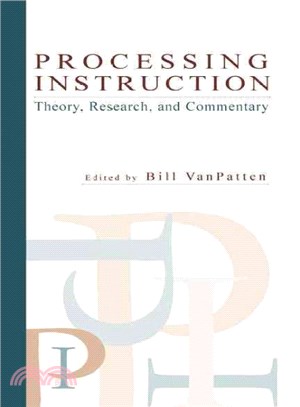 Processing Instruction ─ Theory, Research, and Commentary