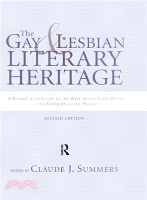 The Gay and Lesbian Literary Heritage ─ A Reader's Companion to the Writers and Their Works, from Antiquity to the Present