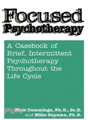Focused Psychotherapy ─ A Casebook of Brief, Intermittent Psychotherapy Throughout the Life Cycle