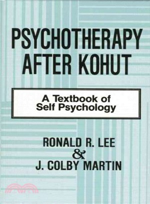 Psychotherapy After Kohut ─ A Textbook of Self Psychology