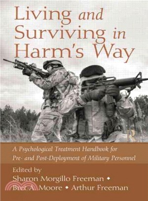 Living and Surviving in Harm's Way ─ A Psychological Treatment Handbook for Pre- and Post-Deployment of Military Personnel