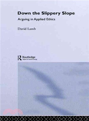 Down the Slippery Slope ─ Arguing in Applied Ethics