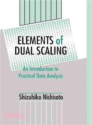 Elements of Dual Scaling ─ An Introduction to Practical Data Analysis