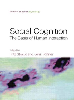 Social Cognition ─ The Basis of Human Interaction