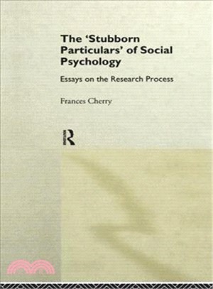 Stubborn Particulars of Social Psychology ― Essays on the Research Process