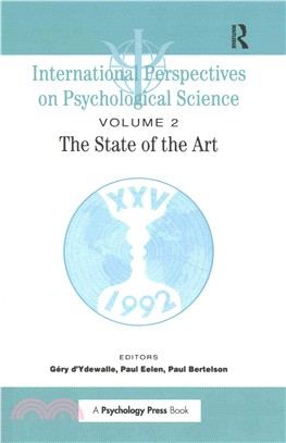 International Perspectives on Psychological Science ─ The State of the Art: State of the Art Lectures Presented at the XXV International Congress of Psychology, Brussels 1992