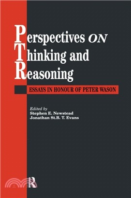 Perspectives On Thinking And Reasoning：Essays In Honour Of Peter Wason