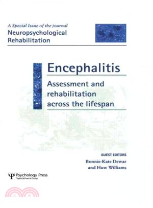 Encephalitis ─ Assessment and Rehabilitation Across the Lifespan: A Special Issue of Neuropsychological Rehabilitation