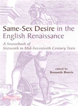 Same-Sex Desire in the English Renaissance ─ A Sourcebook of Texts, 1470-1650