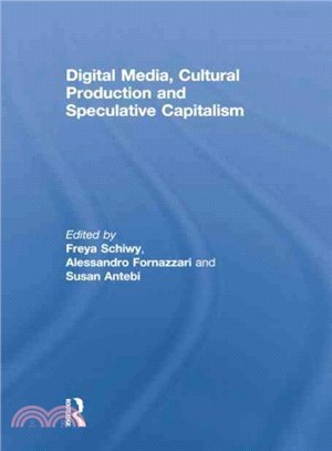 Digital Media, Cultural Production and Speculative Capitalism