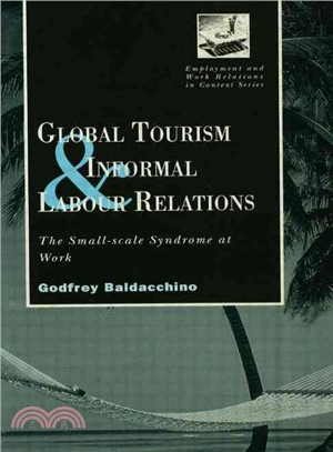 Global Tourism and Informal Labour Relations ─ The Small-Scale Syndrome at Work