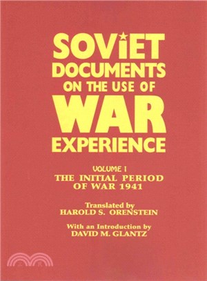 Soviet Documents on the Use of War Experience ─ The Initial Period of War 1941