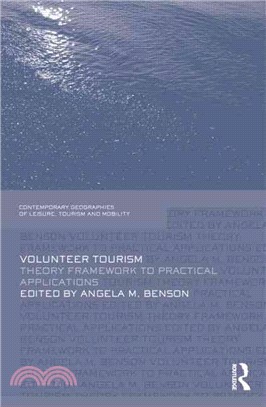 Volunteer Tourism ─ Theoretical frameworks and practical applications