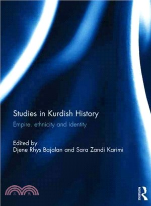 Studies in Kurdish History ─ Empire, Ethnicity and Identity