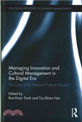 Managing Innovation and Cultural Management in the Digital Era ─ The case of the National Palace Museum