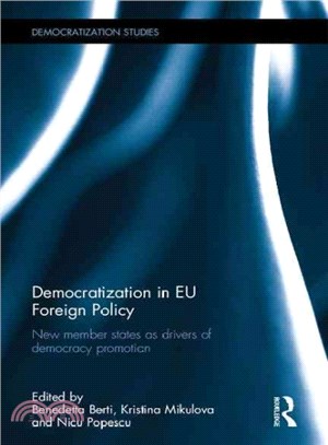 Democratization in EU Foreign Policy ─ New Member States As Drivers of Democracy Promotion