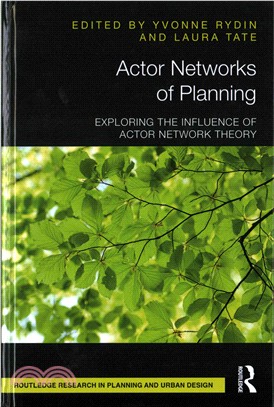 Actor Networks of Planning ─ Exploring the Influence of Actor Network Theory