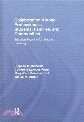 Collaboration Among Professionals, Students, Families, and Communities ─ Effective Teaming for Student Learning