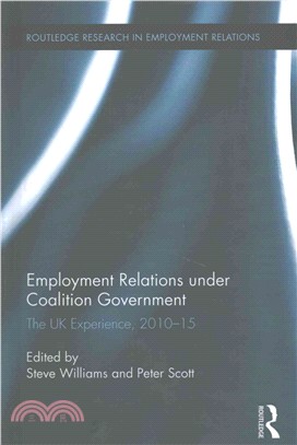 Work and Employment Relations Under Uk Coalition Government