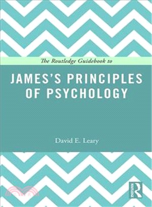 The Routledge Guidebook to James Principles of Psychology