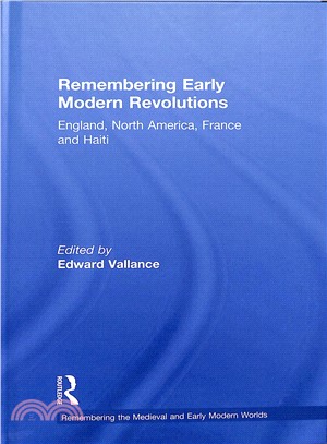 Remembering Early Modern Revolutions ― England, North America, France and Haiti