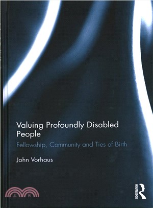 Valuing Profoundly Disabled People ─ Fellowship, Community and Ties of Birth