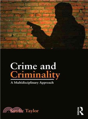 Crime and Criminality ─ A Multidisciplinary Approach