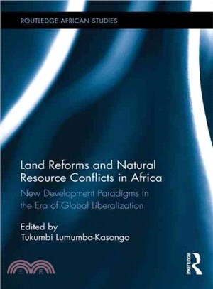 Land Reforms and Natural Resource Conflicts in Africa ─ New Development Paradigms in the Era of Global Liberalization