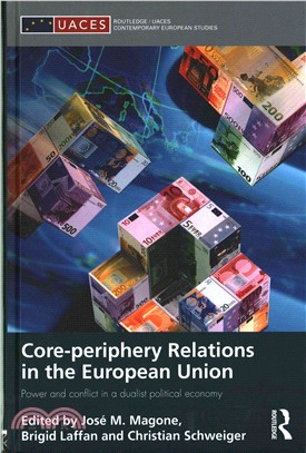 Core-periphery Relations in the European Union ─ Power and conflict in a dualist political economy