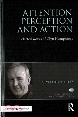 Attention, Perception and Action ─ Selected Works of Glyn Humphreys