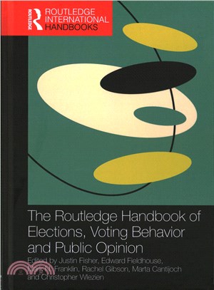 The Routledge Handbook of Elections, Voting Behavior and Public Opinion